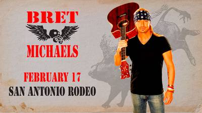 Robin’s Screen Test @ 8:20am: Win Tickets to Bret Michaels at the San Antonio Rodeo